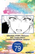 Cover: Reincarnated as the Daughter of the Legendary Hero and the Queen of Spirits #079 - Square Enix