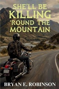 Cover: She'll Be KILLING 'Round the Mountain - An Einstein Brad Pope Mystery