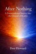Cover: After Nothing: A Transcendental Inquiry into the Ground of Reality - Don Howard