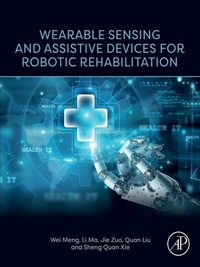 Enlarge image Cover: Wearable Sensing and Assistive Devices for Robotic Rehabilitation - Elsevier