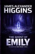 Cover: The Ghost of Emily - The Ghost of Men Trilogy