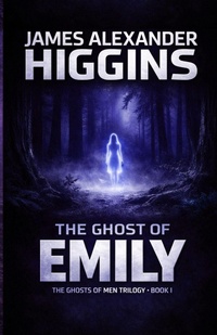 Enlarge image Cover: The Ghost of Emily - The Ghost of Men Trilogy