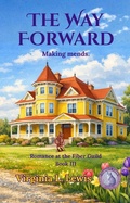 Cover: The Way Forward (Romance at the Fiber Guild, #3) - Library Cat Publishing