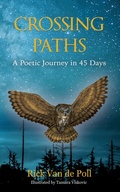 Cover: Crossing Paths: A Poetic Journey in 45 Days (The Crossing Ground Poetry Series, #1) - Rick Van de Poll