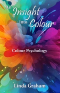 Cover: An Insight into Colour - Linda Graham