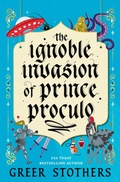 Cover: The Ignoble Invasion of Prince Proculo - TITAN BOOKS