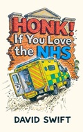 Cover: Honk! If You Love the NHS - Singman Publishing