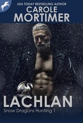Cover: Lachlan (Snow Dragons Hunting 1) - Carole Mortimer
