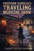 Cover: Professor Vlkoslag's Traveling Medicine Show - WolfSinger