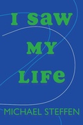 Cover: I Saw My Life - Lily Poetry Review