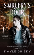 Cover: Sorcery's Door (Demon Tales and Fairy Games, #3) - Kiss Drunk Books