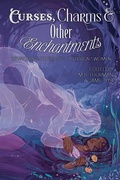 Cover: Curses, Charms & Other Enchantments - Contrarian Publishing