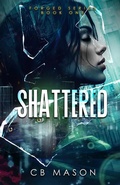 Cover: Shattered (Forged, #1) - To Be Discovered Press