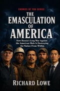 Cover: The Emasculation of America - The Writing King