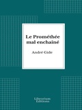 Cover: Le Prom&eacute;th&eacute;e mal encha&icirc;n&eacute; - Librorium Editions