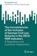 Cover: The Inconsistencies of the Inclusion of German Civil Law Notaries in the OECD PMR Indicators - Springer