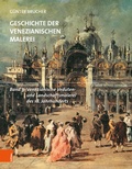 Cover: Venezianische Veduten- und Landschaftsmalerei des 18. Jahrhunderts - B&ouml;hlau