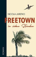 Cover: Freetown in sieben Stunden - tredition