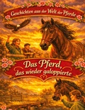 Cover: Geschichten aus der Welt der Pferde - Geschichten aus der Welt der Pferde