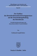 Cover: Der Einfluss des Betriebsr&auml;temodernisierungsgesetzes auf die Entscheidungsfindung des Betriebsrats - Duncker & Humblot