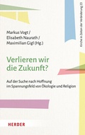 Cover: Verlieren wir die Zukunft? - Verlag Herder