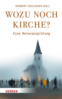 Enlarge image Cover: Wozu noch Kirche? - Verlag Herder