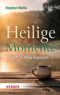 Cover: Heilige Momente - Verlag Herder