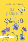 Cover: Das kleine Buch der Sehnsucht - Verlag Herder