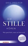 Cover: Die Stille h&ouml;ren - Verlag Herder