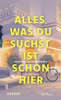 Cover: Alles, was du suchst, ist schon hier - Verlag Herder
