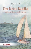 Cover: Der kleine Buddha auf der Reise nach Hause - Verlag Herder