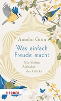 Cover: Was einfach Freude macht - Verlag Herder