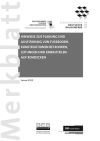 Bild vergrößern Bild: Merkblatt Hinweise zur Planung und Ausführung von Fußbodenkonstruktionen bei Rohren, Leitungen und Einbauteilen auf Rohdecken: 2026-02 - Rudolf Müller Verlag