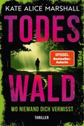 Cover: Todeswald  - Wo niemand dich vermisst - Piper ebooks