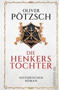Cover: Die Henkerstochter - Ullstein Taschenbuchverlag