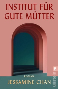 Enlarge image Cover: Institut für gute Mütter - Ullstein Taschenbuchverlag