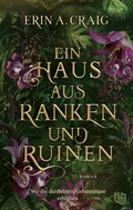 Cover: Ein Haus aus Ranken und Ruinen - Ullstein eBooks
