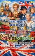 Cover: The History of the United Kingdom of Great Britain and Northern Ireland (UK) - Amor Audiobook UG (haftungsbeschr&auml;nkt)