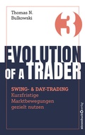 Cover: Evolution of a Trader - Swing- & Daytrading - B&ouml;rsenbuchverlag