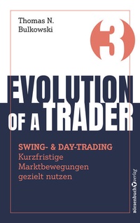 Enlarge image Cover: Evolution of a Trader - Swing- & Daytrading - Börsenbuchverlag