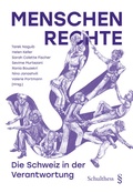 Cover: Menschenrechte - die Schweiz in der Verantwortung - Schulthess Juristische Medien