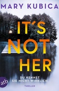 Cover: It's Not Her - Du kennst sie nicht wirklich - Aufbau Taschenbuch