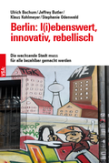 Cover: Berlin: l(i)ebenswert, innovativ, rebellisch - VSA