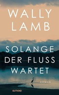 Cover: Solange der Fluss wartet - Gutkind Verlag