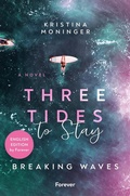Cover: Three Tides to Stay: English Edition (Breaking Waves 3) - Forever