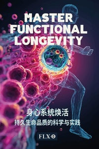 Enlarge image Cover: Master Functional Longevity (¿¿¿) - FLX-101 Switzerland GmbH