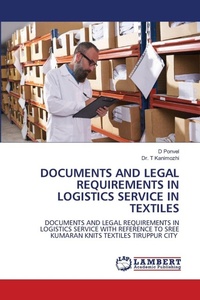 Enlarge image Cover: DOCUMENTS AND LEGAL REQUIREMENTS IN LOGISTICS SERVICE IN TEXTILES - LAP Lambert Academic Publishing