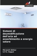 Cover: Sistemi di deumidificazione dell'aria ad assorbimento a energia solare - Edizioni Sapienza