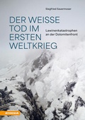 Cover: Der wei&szlig;e Tod im Ersten Weltkrieg - Athesia-Tappeiner Verlag