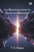 Cover: The Reconciliation Of Races And Religions - Double 9 Books